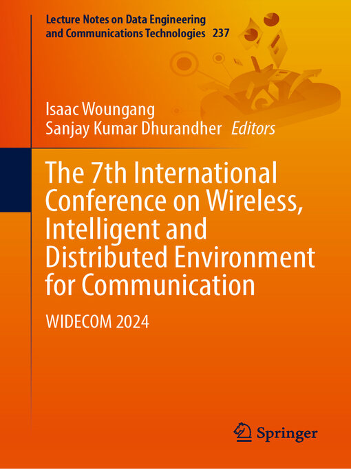Title details for The 7th International Conference on Wireless, Intelligent and Distributed Environment for Communication by Isaac Woungang - Available